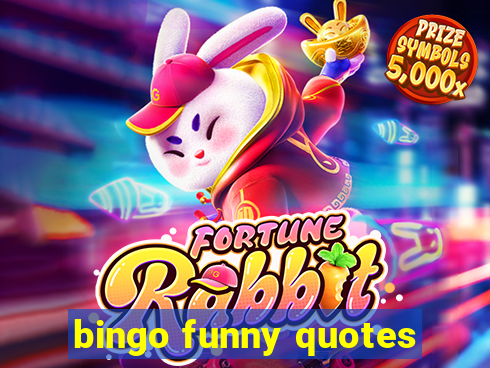 bingo funny quotes